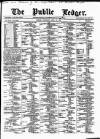 Public Ledger and Daily Advertiser Thursday 29 April 1875 Page 1