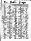 Public Ledger and Daily Advertiser Tuesday 22 June 1875 Page 1