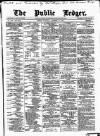 Public Ledger and Daily Advertiser Saturday 18 December 1875 Page 1