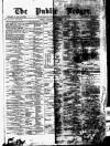 Public Ledger and Daily Advertiser Saturday 26 February 1876 Page 1