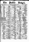 Public Ledger and Daily Advertiser Tuesday 22 February 1876 Page 1
