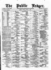 Public Ledger and Daily Advertiser Friday 03 March 1876 Page 1