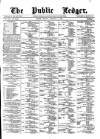 Public Ledger and Daily Advertiser Monday 14 January 1878 Page 1