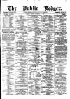 Public Ledger and Daily Advertiser Friday 01 February 1878 Page 1