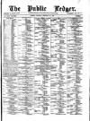 Public Ledger and Daily Advertiser Tuesday 26 February 1878 Page 1