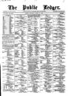 Public Ledger and Daily Advertiser Thursday 14 March 1878 Page 1