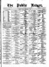 Public Ledger and Daily Advertiser Tuesday 03 December 1878 Page 1