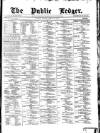 Public Ledger and Daily Advertiser Monday 10 March 1879 Page 1
