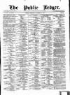 Public Ledger and Daily Advertiser Saturday 22 November 1879 Page 1
