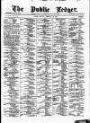 Public Ledger and Daily Advertiser Monday 16 February 1880 Page 1