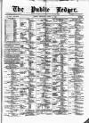 Public Ledger and Daily Advertiser Wednesday 10 March 1880 Page 1