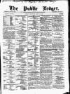 Public Ledger and Daily Advertiser Wednesday 24 March 1880 Page 1