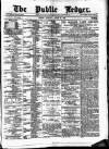 Public Ledger and Daily Advertiser Thursday 25 March 1880 Page 1