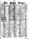 Public Ledger and Daily Advertiser Tuesday 01 June 1880 Page 1