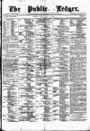 Public Ledger and Daily Advertiser Friday 29 July 1881 Page 1