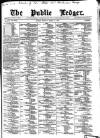 Public Ledger and Daily Advertiser Monday 06 March 1882 Page 1
