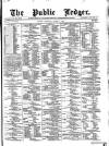 Public Ledger and Daily Advertiser Thursday 09 March 1882 Page 1
