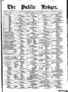 Public Ledger and Daily Advertiser Wednesday 10 May 1882 Page 1