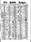 Public Ledger and Daily Advertiser Wednesday 08 August 1883 Page 1