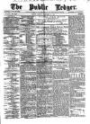 Public Ledger and Daily Advertiser Monday 31 December 1883 Page 1