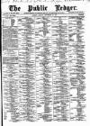Public Ledger and Daily Advertiser Monday 22 September 1884 Page 1