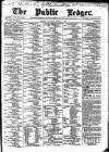 Public Ledger and Daily Advertiser Saturday 07 March 1885 Page 1