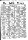 Public Ledger and Daily Advertiser Saturday 06 February 1886 Page 1