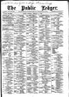 Public Ledger and Daily Advertiser Saturday 13 February 1886 Page 1