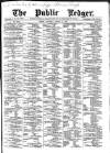 Public Ledger and Daily Advertiser Saturday 14 August 1886 Page 1