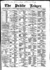 Public Ledger and Daily Advertiser Wednesday 18 August 1886 Page 1