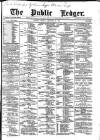 Public Ledger and Daily Advertiser Tuesday 21 December 1886 Page 1