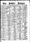 Public Ledger and Daily Advertiser Saturday 12 February 1887 Page 1