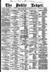 Public Ledger and Daily Advertiser Tuesday 02 August 1887 Page 1