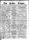 Public Ledger and Daily Advertiser Wednesday 28 December 1887 Page 1