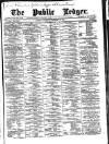 Public Ledger and Daily Advertiser Saturday 15 December 1888 Page 1