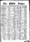 Public Ledger and Daily Advertiser Saturday 19 January 1889 Page 1