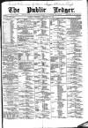 Public Ledger and Daily Advertiser Wednesday 13 February 1889 Page 1