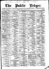 Public Ledger and Daily Advertiser Saturday 02 March 1889 Page 1