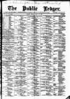 Public Ledger and Daily Advertiser Friday 26 July 1889 Page 1