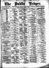 Public Ledger and Daily Advertiser Thursday 06 March 1890 Page 1