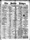 Public Ledger and Daily Advertiser Saturday 12 December 1891 Page 1