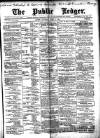 Public Ledger and Daily Advertiser Saturday 01 April 1893 Page 1