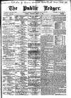 Public Ledger and Daily Advertiser Thursday 22 March 1894 Page 1