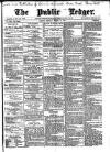 Public Ledger and Daily Advertiser Monday 26 March 1894 Page 1