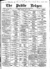 Public Ledger and Daily Advertiser Saturday 14 April 1894 Page 1