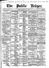 Public Ledger and Daily Advertiser Tuesday 15 May 1894 Page 1