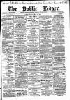 Public Ledger and Daily Advertiser Monday 22 May 1899 Page 1