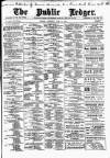 Public Ledger and Daily Advertiser Saturday 17 June 1899 Page 1