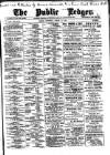 Public Ledger and Daily Advertiser Saturday 19 August 1899 Page 1