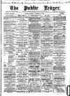 Public Ledger and Daily Advertiser Saturday 22 December 1900 Page 1